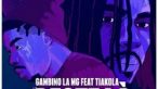 Gambino La MG - Reste-là (feat. Tiakola)