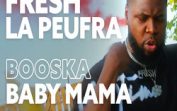 Fresh Lapeufra – Booska Baby Mama